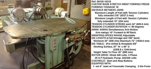 18 tons, Custom Extrusion Stretch Wrap Forming Press Machine, Distance between 4" Jaws 128", Die length 40", Simultaneous Arm Move, Jaw Head swivels, Serial Number 788 [S8120-10218]