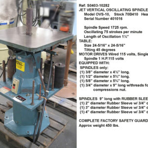 Jet Oscillating Vertical Spindle Sander, Model OVS-10, Tilting Table, 1725 rpm, 1 hp 115 v, Stock 70B401, Serial Number 401016 [S0403-10282]