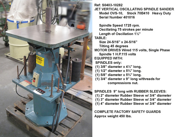 Jet Oscillating Vertical Spindle Sander, Model OVS-10, Tilting Table, 1725 rpm, 1 hp 115 v, Stock 70B401, Serial Number 401016 [S0403-10282]