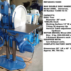 20" diameter, Max 2-Opposed Sanding Discs, Model 20DD, Two Tilting Tables, Direct 2 hp, Two Exhaust Units, ID 13499-10-14 [S0453-10285]