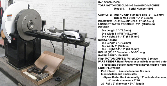 Torrington Model 4 two die rotary die closing Swaging Machine, Tube 2 inch, Solid 0.625 inch, Part hand infeed, Serial 4506, Front view with Prt Feeder, Inventory reference 10408-1