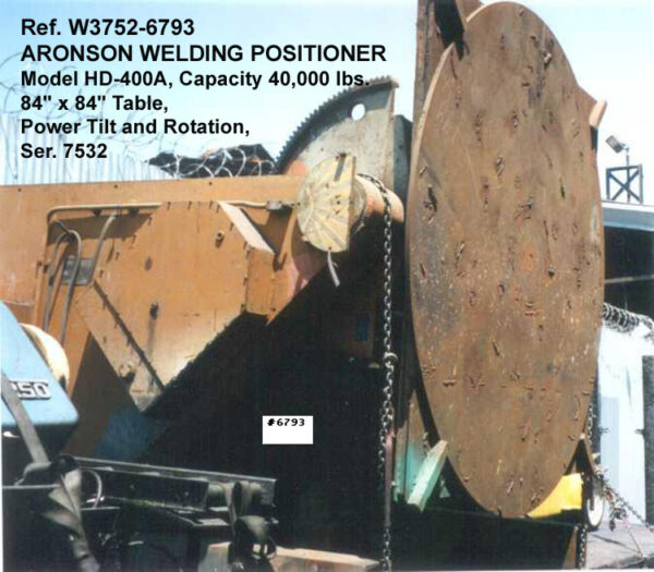 6793 8 aronson welding positioner HD 400A 40K lbs tbl 84 in x 84 in pwr tilt rotation Serial 7532 L S - Century Machinery