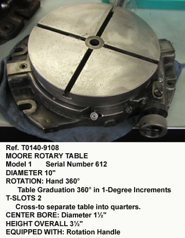 9108 moore 10 in dia rotary table mdl 1 hand rotation Serial 612 - Century Machinery