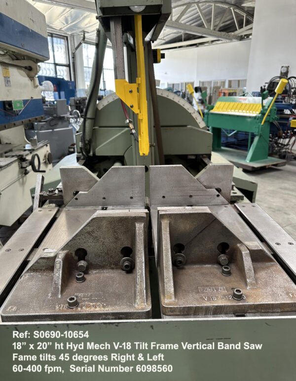 18 inch x 20 inch height Hyd Mech V-18 Tilt Frame Vertical Band Saw, Tilts 45 deg L-R, Blade Speed 65-385 fpm, Sn 6098560, 10654-5, View Hydraulic Part vises