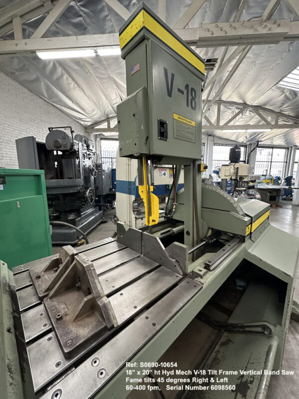 18 inch x 20 inch height Hyd Mech V-18 Tilt Frame Vertical Band Saw, Tilts 45 deg L-R, Blade Speed 65-385 fpm, Sn 6098560, 10654-6, View vises and Tilting Band Saw Frame