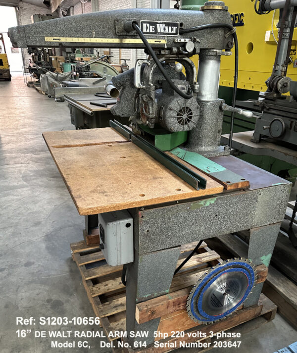 Dewalt Radial Arm Saw, 16 inch diameter blade, Model 6C, Right Hand Rip 7 inch Left Hand Rip 23 inch, 5 hp, Del Ho 614S, Serial 203647, Right Side, Ref 10656-3