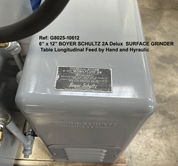 6" x 12" used Surface Grinder Boyer Shultz 2A Deluxe, Table Longitudinal Feed Hand and Hydraulic, Sn HY5929-2, Ref: 10612-8, View Hydraulic Pump