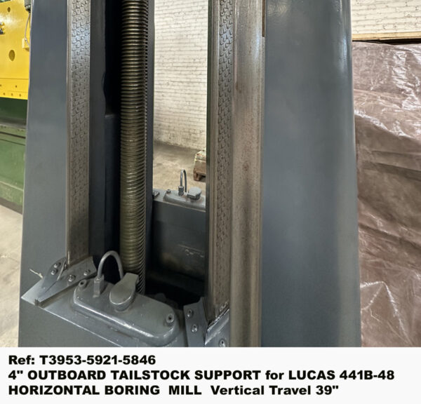 4 inch Boring Mill Outboard Tailstock Support, for Lucas 441B-48, Vertical Travel 39 inch, ID No 41B2608-1A, 4 inch Boring Mill Outboard Tailstock Support, for Lucas 441B-48, Vertical Travel 39 inch, ID No 41B2608-1A, View Vertical Ways, Ref 5846-6