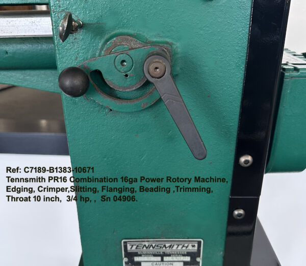 Tennsmith PR16 Combination 16ga Power Rotory Machine,Edging, Crimper,Slitting, Flanging, Beading ,Trimming, throat 10 in, .75 hp, Sn 04906, Ref 10671-67 Tennsmith PR16 Combination 16ga Power Rotory Machine,Edging, Crimper,Slitting, Flanging, Beading ,Trimming, throat 10 in, .75 hp, Sn 04906, Ref 10671-10, View Roll speed Control