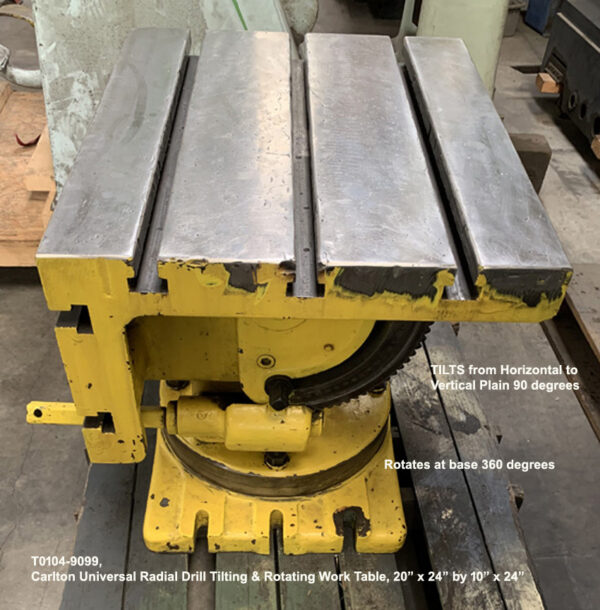 20 in x 24 in by 10 in x 24 in, Carlton Universal Radial Drill Tilting & Rotating Work Table, CMC No 201203, Ref 9099-2